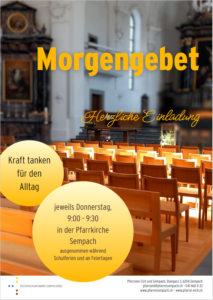 Morgengebet - Kraft tanken für den Alltag - jeweils Donnerstag 09:00 in der Pfarrkirche Sempach (ausgenommen während Schulferien und an Feiertagen