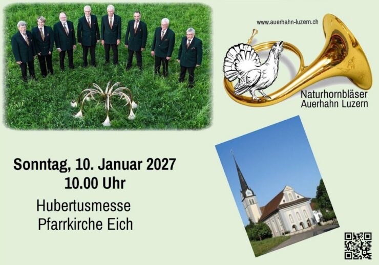 Hubertusmesse Eich - Sonntag, 10. Januar 2027 in der Pfarrkirche Eich - Naturhornbläser Auerhahn Luzern